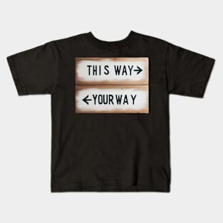 Take your way Kids T-Shirt